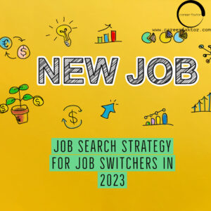 JOB SEARCH STRATEGY FOR JOB SWITCHERS IN 2023