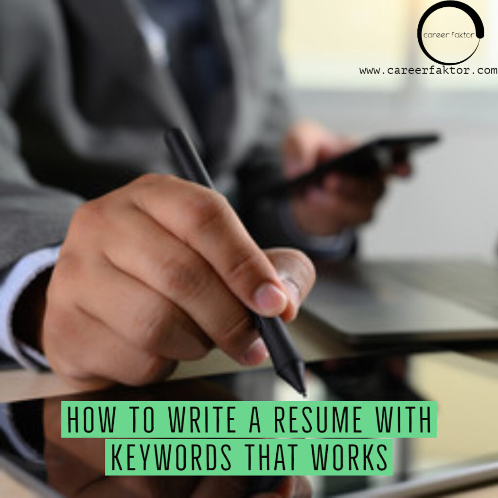 HOW TO WRITE A RESUME WITH KEYWORDS THAT WORKS
